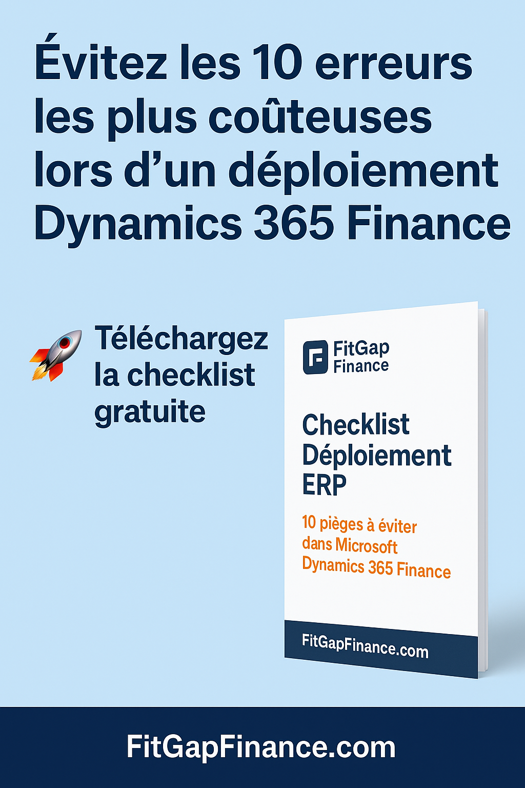 Évitez les 10 erreurs les plus coûteuses lors d’un déploiement Dynamics 365 Finance